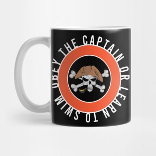 Obey the captain or learn to swim Mug